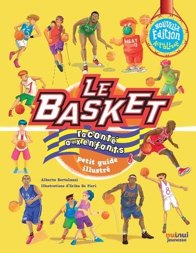 Le basket raconté aux enfants. Petit guide illustré  édition actualisée