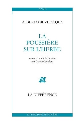 Alberto Bevilacqua - La Poussiere Sur L'Herbe.