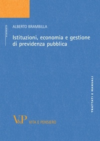 Alberto Brambilla - Istituzioni, economia e gestione di previdenza pubblica.