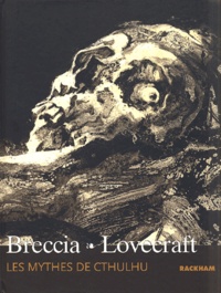 Alberto Breccia et Howard Phillips Lovecraft - Les mythes de Cthulhu.