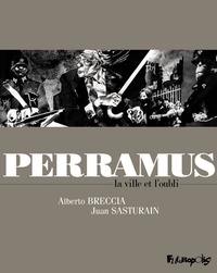 Alberto Breccia et Juan Sasturain - Perramus - La ville et l'oubli.