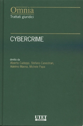 Alberto Cadoppi et Adelmo Manna - Cybercrime - Diritto e procedura penale dell'informatica.