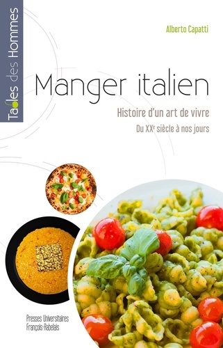 Manger italien. Histoire d'un art de vivre du XXe siècle à nos jours