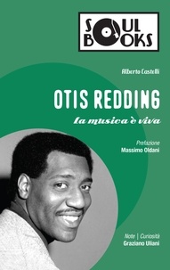 Alberto Castelli et Massimo Oldani - Otis Redding - La musica è viva.