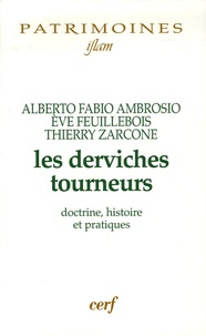 Alberto Fabio Ambrosio - Les Derviches tourneurs - Doctrine, histoire et pratiques.