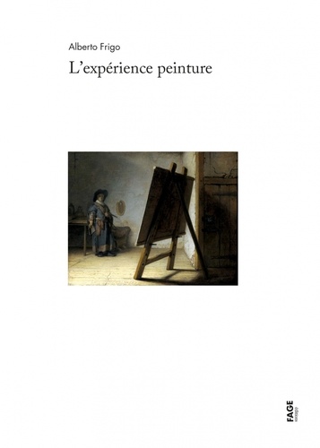 L'expérience peinture. Le temps, l'intérêt et le plaisir