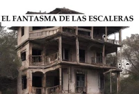 EL FANTASMA DE LAS ESCALERAS