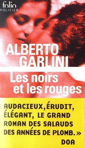 Alberto Garlini - Les noirs et les rouges.