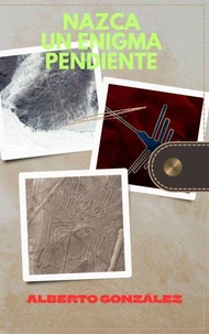 Nazca un enigma pendiente
