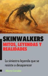 Skinwalkers: mitos, leyendas y realidades