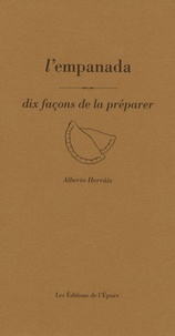 Alberto Herraiz - L'empañada - Dix façons de la préparer.
