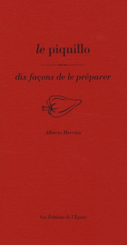 Alberto Herraiz - Le piquillo - Dix façons de le préparer.