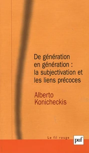 De génération en génération : la subjectivation et les liens précoces