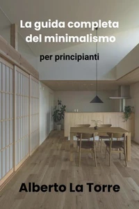 La guida completa del minimalismo per principianti