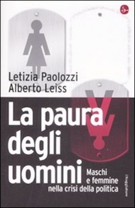 Alberto Leiss et Letizia Paolossi - La Paura Degli Uomini.