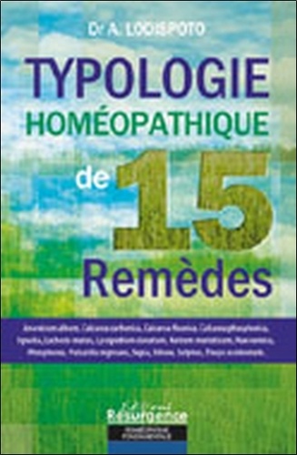 Alberto Lodispoto - Typologie homéopathique de 15 remèdes - Diagnostics ectoscopiques et psychologiques des principaux remèdes homéopathiques.