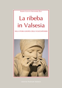 Alberto Lovatto et Alessandro Zolt - La ribeba in Valsesia nella storia europea dello scacciapensieri.