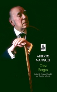 Alberto Manguel - Chez Borges.