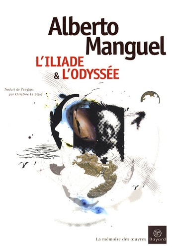 Alberto Manguel - L'Iliade et l'Odyssée.