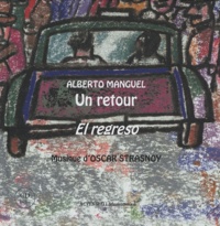 Alberto Manguel - Un retour - El regreso. 1 CD audio