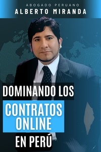  Alberto Miranda - Dominando Los Contratos Online en Perú.