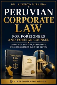 Peruvian Corporate Law for Foreign Investors and Foreign Counsel