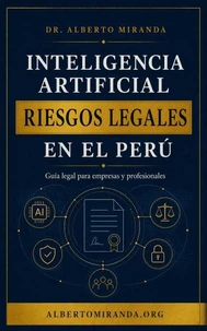 Riesgos Legales de la Inteligencia Artificial en el Perú