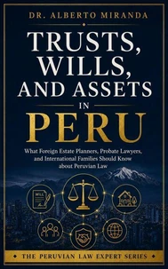 Trusts, Wills, and Assets in Peru