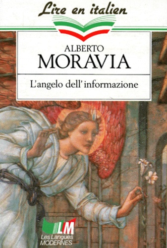 Alberto Moravia - L'Angelo Dell'Informazione. Edition En Italien.