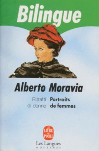 Alberto Moravia - Portraits De Femmes : Ritratti Di Donne.