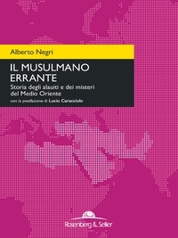 Alberto Negri - Il musulmano errante - Storia degli alauiti e dei misteri del Medio Oriente.
