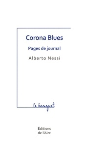 Alberto Nessi - Corona blues - Pages de journal.