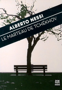 Alberto Nessi - Le marteau de Tchékhov.