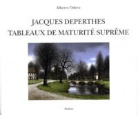 Alberto Odero - Jacques Deperthes - Tableaux de maturité suprême.