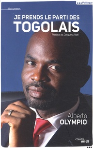 Alberto Olympio - Je prends le parti des Togolais.