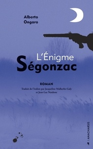 Alberto Ongaro - L'Enigme Ségonzac.