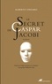 Alberto Ongaro - Le Secret de Caspar Jacobi.