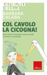 Col cavolo la cicogna!