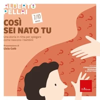 Così sei nato tu - 7-10 anni