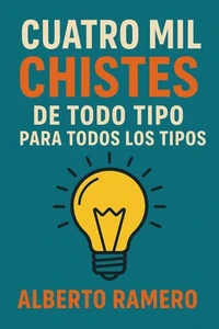 Cuatro mil chistes de todo tipo para todos los tipos