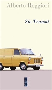 Alberto Reggiori - Sic Transit.