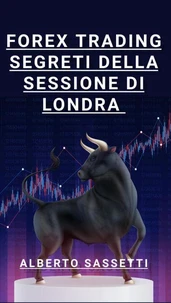 Forex Trading Segreti della Sessione di Londra