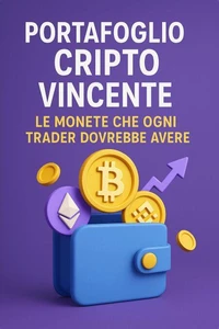 Portafoglio Cripto Vincente Le Monete che Ogni Trader Dovrebbe Avere