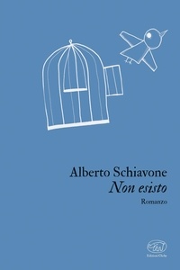 Alberto Schiavone - Non esisto.