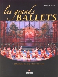 Alberto Testa - Les gands ballets - Répertoire de cinq siècles de danse.