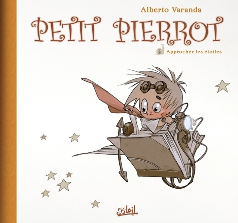 Petit Pierrot Tome 2 Approcher les étoiles