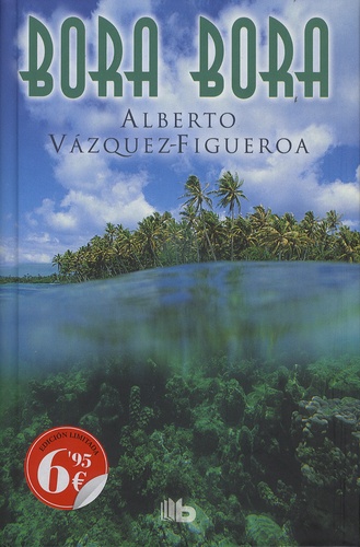 Alberto Vázquez-Figueroa - Bora Bora.