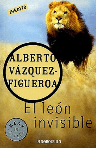 Alberto Vázquez-Figueroa - El leon invisible.