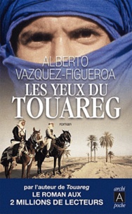Alberto Vázquez-Figueroa - Les yeux du Touareg.