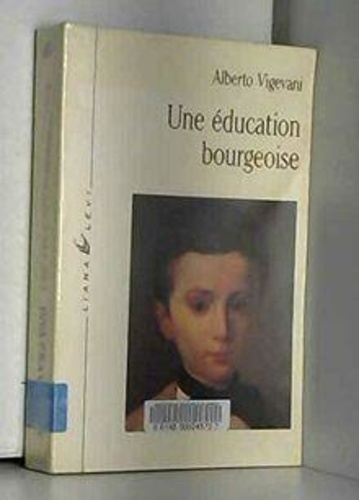 Alberto Vigevani - Une Éducation bourgeoise.